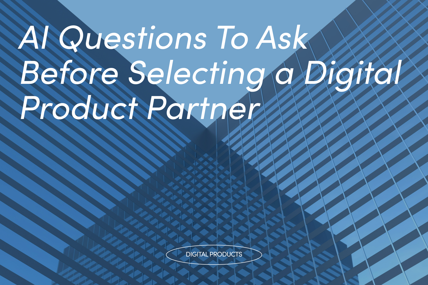 AI Questions To Ask Before Selecting a Digital Product Partner Image