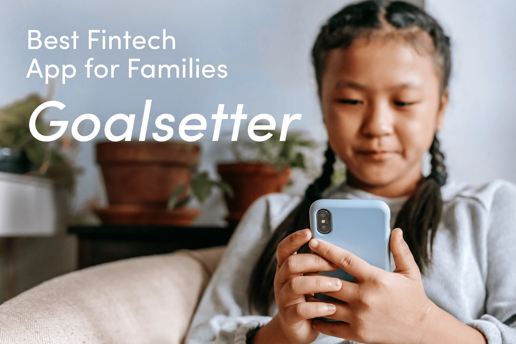 Best Fintech App for Families Goalsetter