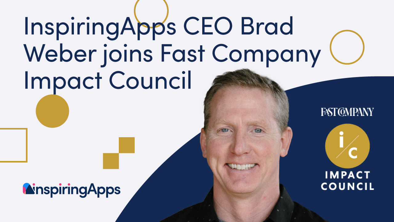 InspiringApps CEO Brad Weber Joins the Exclusive Fast Company Impact Council Image