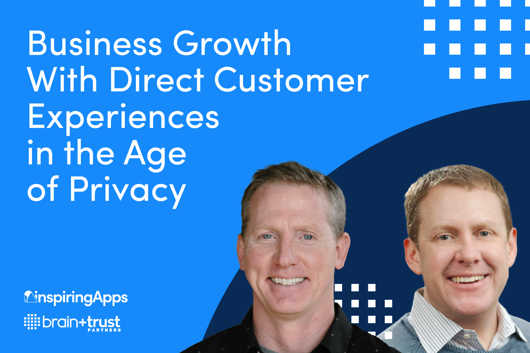 Webinar: Business Growth With Direct Customer Experiences in the Age of Privacy Image