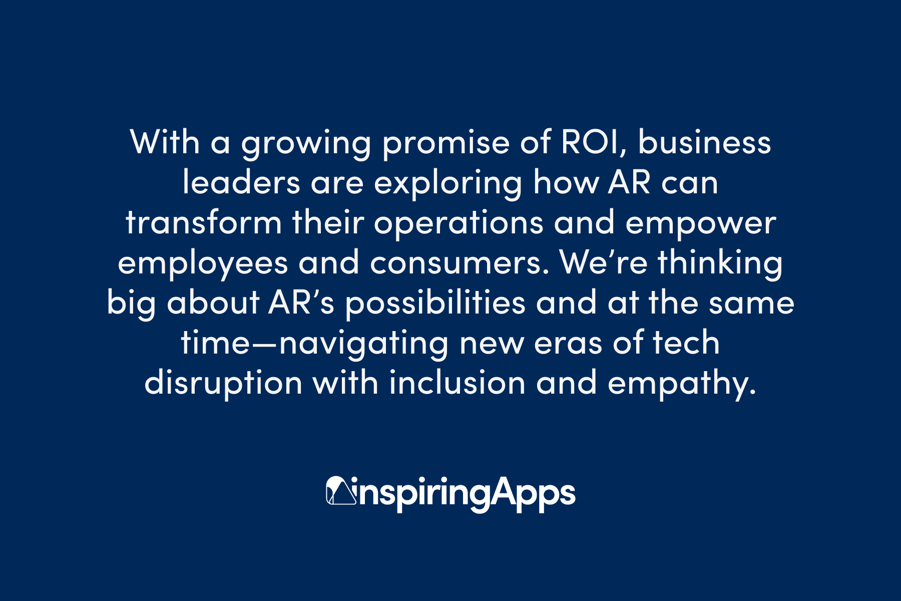 White text on navy background discussing AR's potential in business. InspiringApps logo at bottom.